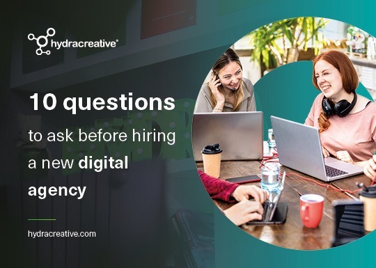 Ten questions to ask before hiring a new digital agency underlaid image